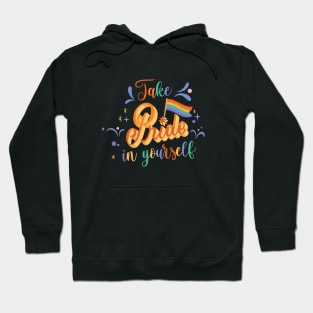 Take Pride in Yourself T-shirt Hoodie